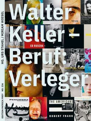 Walter Keller, Beruf: Verleger de Urs Stahel