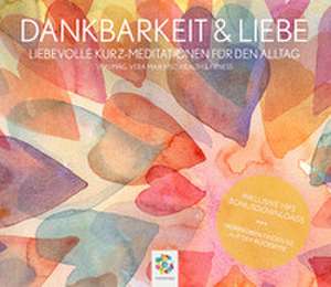 DANKBARKEIT & LIEBE de Vera Mair