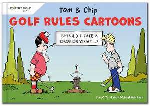 Golf Rules Cartoons with Tom & Chip de Yves C Ton-That