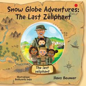 Snow Globe Adventures de Hans Beumer