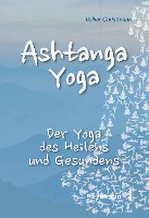 Ashtanga Yoga de Volker Christmann