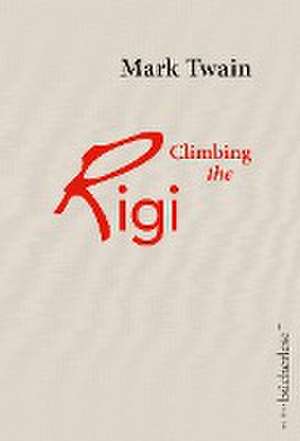 Climbing the Rigi de Mark Twain