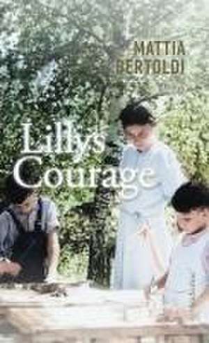 Lillys Courage de Mattia Bertoldi