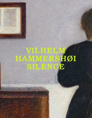 Vilhelm Hammershøi: Silence de Felix Kramer