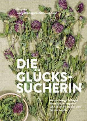 Die Glückssucherin de Margrit Schäppi
