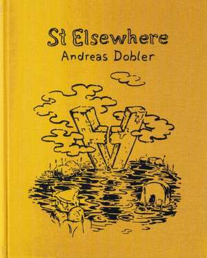 Dobler, A: ST. ELSEWHERE de Andreas Dobler