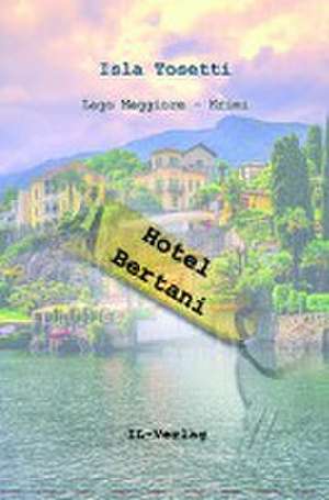 Hotel Bertani de Isla Tosetti