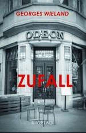 Zufall de Georges Wieland