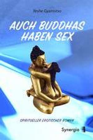 Auch Buddhas haben Sex de Yeshe Gyamtso