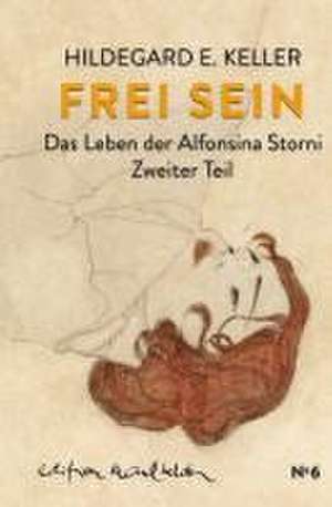 Frei sein de Hildegard E. Keller