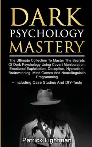 Dark Psychology Mastery de Patrick Lightman