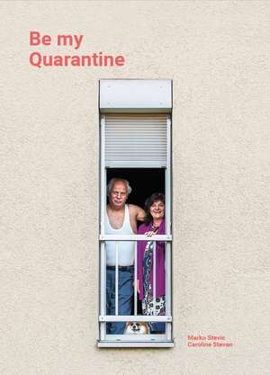 Be my Quarantine de Caroline Stevan