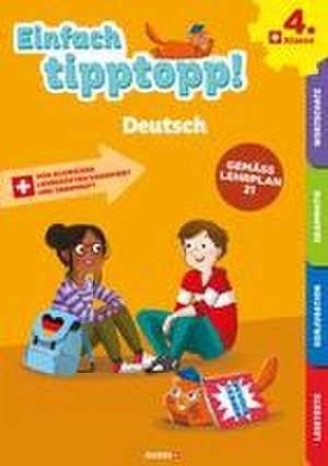 Einfach tipptopp! Deutsch 4. Klasse de Jürg Hofer