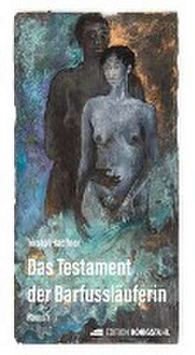 Das Testament der Barfussläuferin de Torsten Haeffner