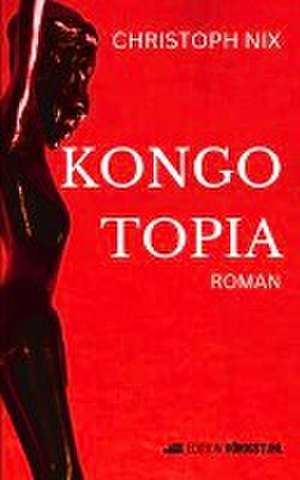 Kongotopia de Christoph Nix