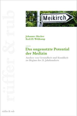 Das ungenutzte Potential der Medizin de Johannes Bircher