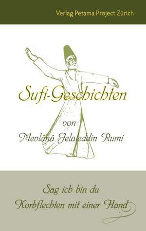 Sufi-Geschichten von Mevlânâ Jelaleddin Rumi de Petama Project