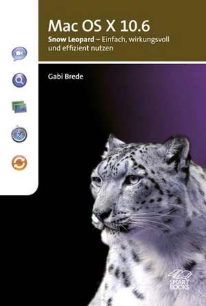 Mac OS X 10.6 Snow Leopard de Gabi Brede