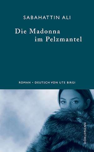 Die Madonna im Pelzmantel de Sabahattin Ali