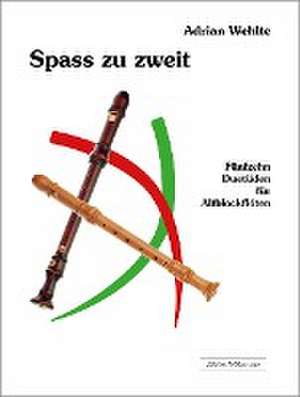 Spass zu zweit, Band 1 de Adrian Wehlte