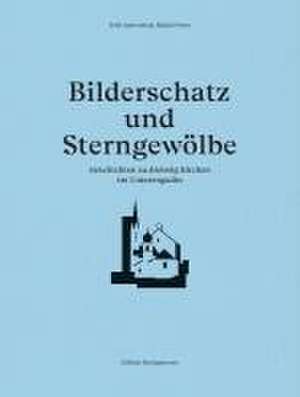 Bilderschatz und Sterngewölbe de Köbi Gantenbein