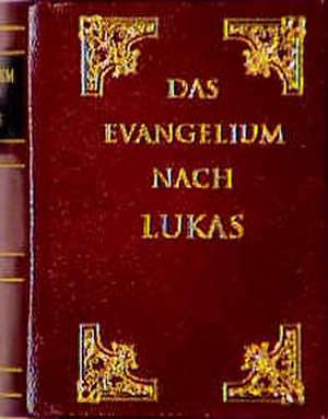 Das Evangelium nach Lukas de Martin Luther