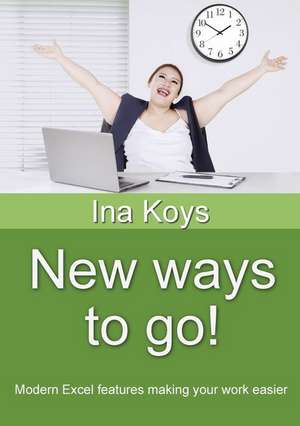 New ways to go! de Ina Koys