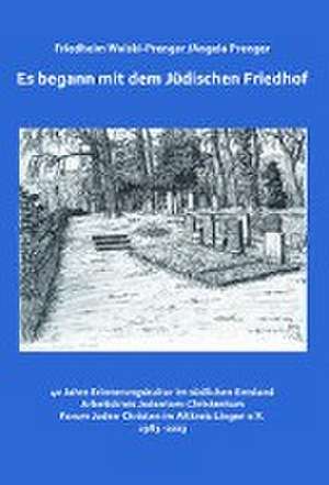 Es begann mit dem Jüdischen Friedhof de Friedhelm Wolski-Prenger