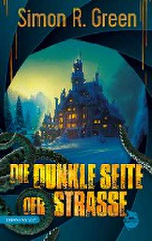 Die dunkle Seite der Straße de Simon R. Green