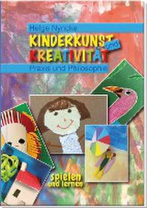 Kinderkunst und Kreativität de Helge Nyncke