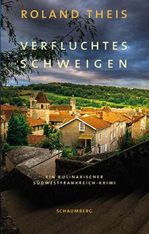 Verfluchtes Schweigen de Roland Theis