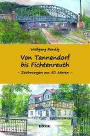 Randig, W: Von Tannendorf bis Fichtenreuth