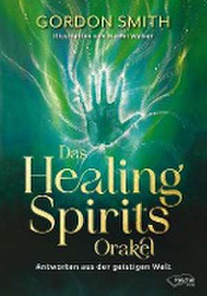 Das Healing Spirits Orakel de Gordon Smith