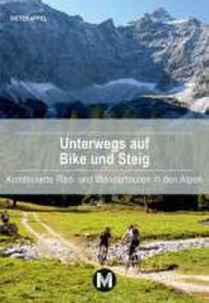 Unterwegs auf Bike und Steig de Dieter Appel