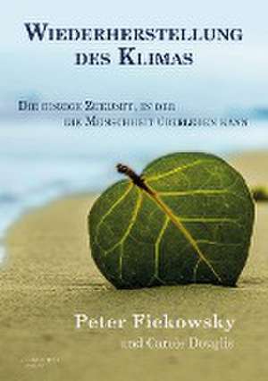 Wiederherstellung des Klimas de Peter Fiekowsky