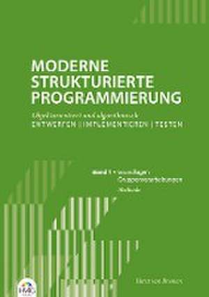 Moderne Strukturierte Programmierung - Band 1: Methode de Horst van Bremen