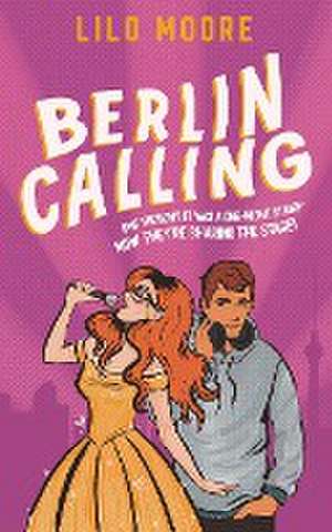 Berlin Calling de Lilo Moore