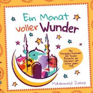 Ein Monat voller Wunder de Muhammad Zahra