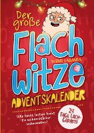 Der große Flachwitze Adventskalender de Bernd Laganda