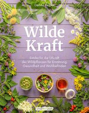 Wilde Kraft de Denise Felber