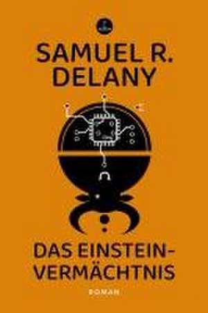 Das Einstein-Vermächtnis de Samuel R. Delany