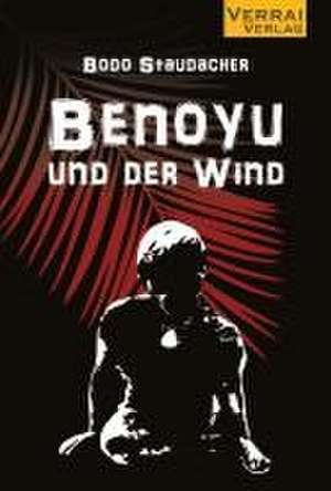 Benoyu und der Wind de Bodo Staudacher