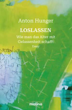 Loslassen de Anton Hunger