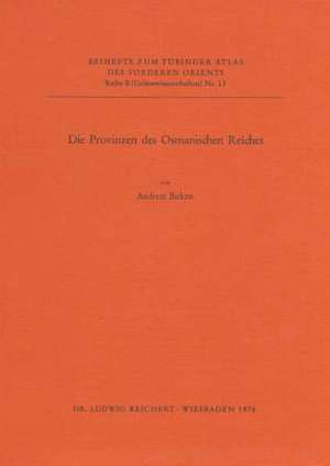 Die Provinzen Des Osmanischen Reiches de Andreas Birken