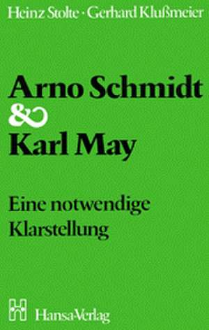 Arno Schmidt und Karl May de Heinz Stolte