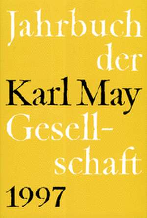 Jahrbuch der Karl - May-Gesellschaft 1997 de Claus Roxin