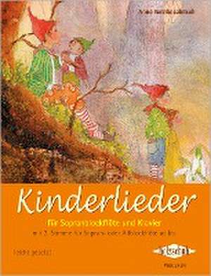 Kinderlieder für Sopranblockflöte und Klavier de Anne Terzibaschitsch