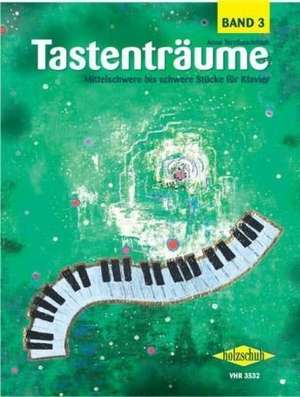 Tastenträume 3 (mittelschwer bis schwer) de Anne Terzibaschitsch