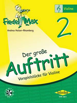 Fiedel-Max - Der große Auftritt, Band 2 de Andrea Holzer-Rhomberg