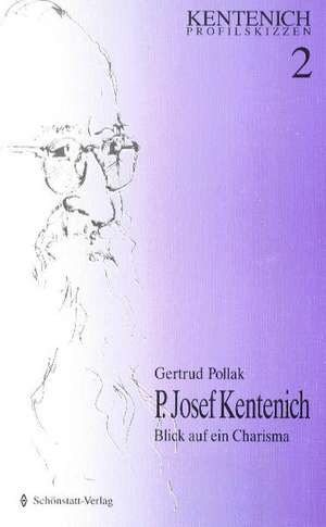 P. Josef Kentenich de Gertrud Pollak